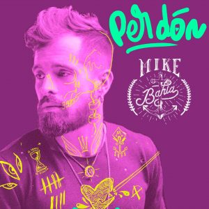 Mike Bahía lanza Perdón